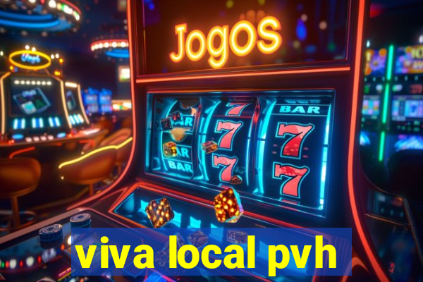 viva local pvh